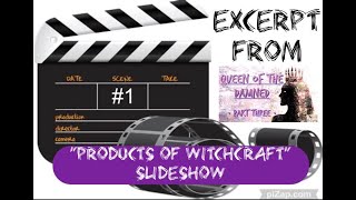 "Products of Witchcraft" Slideshow - Excerpt from "Queen of the Damned: Part 3"