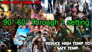 Fix GPU High Temperature While Gaming | Lower GPU Temp by 1 Setting