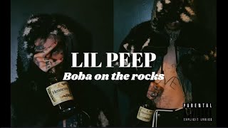 Lil Peep - Boba On The Rocks (best version)