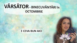 VĂRSĂTOR: Binecuvântări în OCTOMBRIE Tarot - Zodii de AER - Horoscop