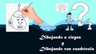 Dibujando a Ciegas / Dibujando con Cuadrícula - Ciencia y Juego. Pautas y Patrones