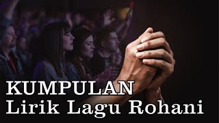 Kumpulan Lirik Lagu Rohani (Putri Siagian, JPCC, Grezia Epiphania, Lifehouse Music, dll)