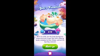 Yeti vacation 2024 Levels 1-10 Candy Crush Friends