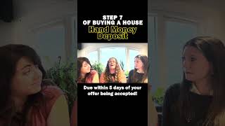 STEP 7 OF BUYING A HOUSE - Hand Money Deposit