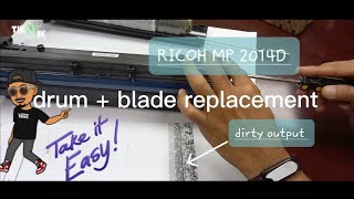 RICOH MP 2014D | drum replacement | dirty copy