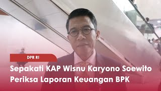 DPR RI Sepakati KAP Wisnu Karyono Soewito Periksa Laporan Keuangan BPK - TVR 120