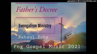 FATHER'S DECREE- Evangelism Ministry