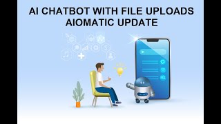 Aiomatic Chatbot Update: OpenAI Assistants API File Upload Support Added