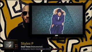 PRODUCED BY: Swizz Beatz. | 01. Styles P - Good Times (Instrumental)