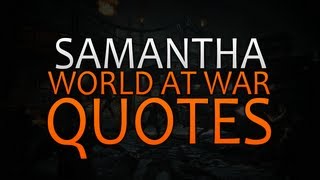 Samantha Maxis - World At War Quotes