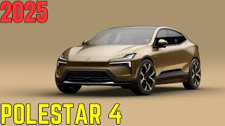 What's new for the 2025 Polestar 4? | What kind of vehicle is the 2025 Polestar 4? |