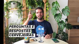 PERGUNTAS E RESPOSTAS CERVEJEIRAS