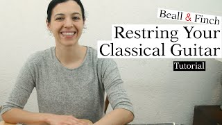 Restring Your Classical Guitar (Tutorial)