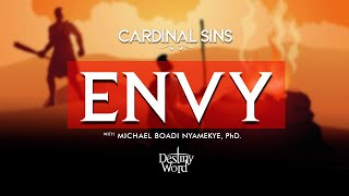 CARDINAL SINS - Chapter 02 (Envy) - Michael Boadi Nyamekye, PhD