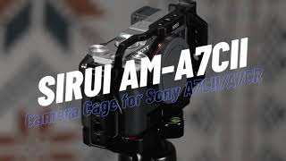 Sirui Camera Cage for Sony A7CII/A7CR