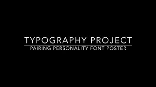 Typography Project: Pairing Personality Font Poster