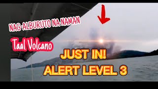 TAAL VOLCANO ERUPTION ALERT LEVEL 3