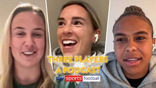 Beth Mead, Nikita Parris & Jordan Nobbs discuss finding form & returning from big injuries