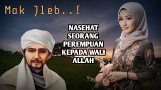 Nasehat Seorang Perempuan Kepada Wali Allah