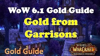 WoW Gold Guide Daily Fast Gold from Garrisons - 6.1 WoD