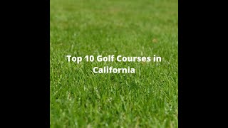 Top 10 Golf Courses in California