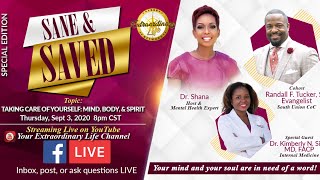 Sane and Saved Special Edition Topic:Taking Care of your Mind, Body, & Spirit