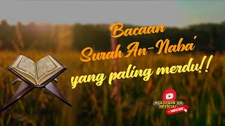 MASYAALLAH !! Bacaan Surah An-Naba Yang Paling Merdu | Murottal Qur'an Juz 30