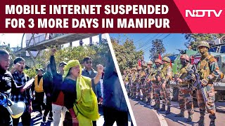 Manipur Violence | Manipur On The Boil: Mobile Internet Services Suspended For 3 More Days