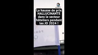 LA HAUSSE DE PRIX HALLUCINANTE DANS LE SECTEUR HOTELIERS PENDANT LES JO 2024 !