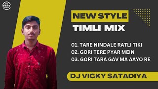 GORI TERE PYAR MEIN || NEW STYLE TIMLI MIX || DJ VICKY SATADIYA ||#sdjnavsari