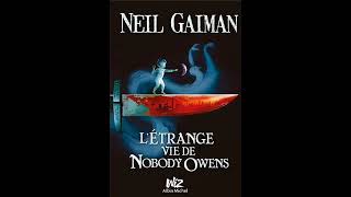 chapitre 2 l'étrange vie de nobody Owens par Neil Gaiman livre audio