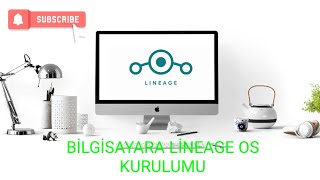 BİLGİSAYARA LİNEAGE OS KURULUMU