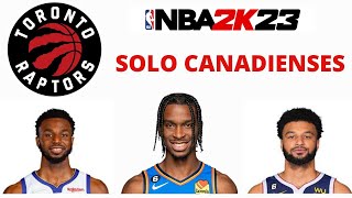 JUEGO SOLO CON CANADIENSES EN TORONTO RAPTORS EN NBA 2K23!!! #nba2k23