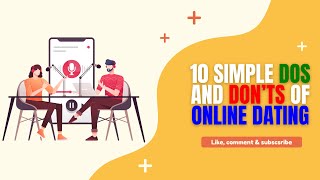 10 Simple Dos And Don’ts Of Online Dating