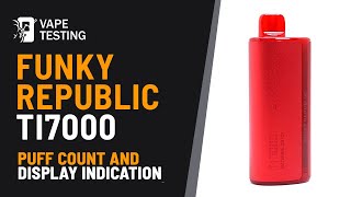 Funky Republic Ti7000 disposable vape | Puff сount and display indication