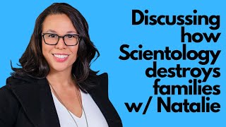 SCIENTOLOGY destroyed my family : A chat with Natalie