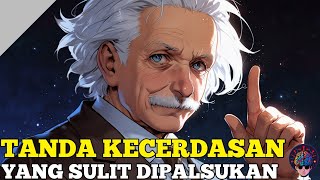 15 Tanda Kecerdasan Sejati yang Sulit Dipalsukan