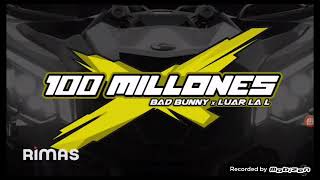 BAD BUNNY x LUAR LA L - 100 MILLONES