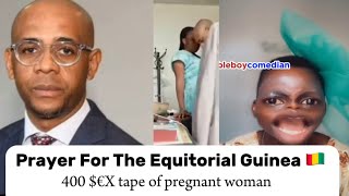 Prayer for the Equatorial Guinea Man | 400 $£X Tape of pregnant women