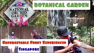 BOTANICAL GARDEN/UNFORGETABLE FUNNY EXPERIENCED/SINGAPORE