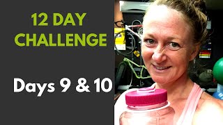 12 Day Challenge Days 9&10