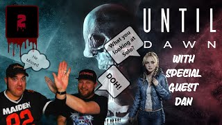 Until Dawn Remaster "Episode 2" with Special Guest Dan