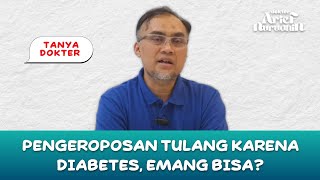 Pengeroposan Tulang Karena Diabetes, Emang Bisa? #diabetes #autoimun #osteoporosis