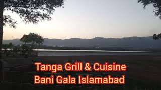 Tanga Grill & Cuisine lake view bani gala Islamabad