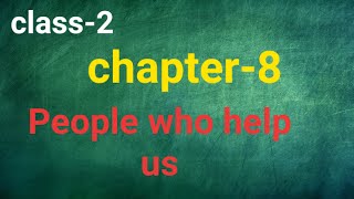 Class-2| chapter-8| people who help us | online classes