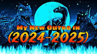 My New Outro in (2024-2025) (1)