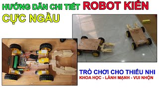 Hướng dẫn chế tạo robot Kiến cực ngầu cho các bé thỏa sức chơi mùa Covy