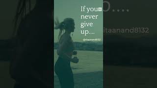 Never ever give up #shorts #success