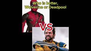 Wolverine or Dealpool