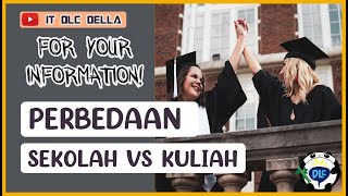 PERBEDAAN SEKOLAH DAN KULIAH - MABA WAJIB TAU!